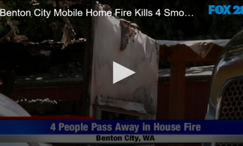 Benton City Mobile Home Fire Kills Family of 4 and Smoke Detector Reminder