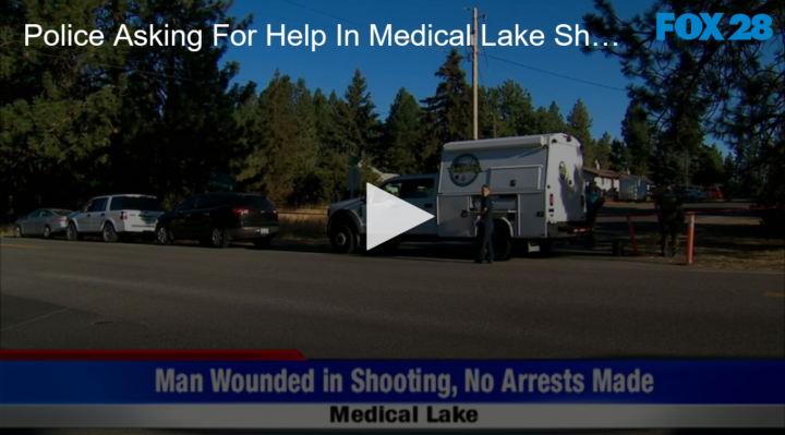 2020-08-28 Police Asking For Help In Medical Lake Shooting Investigation FOX 28 Spokane | FOX 28 Spokane 2020-08-28 Police Asking For Help In Medical Lake Shooting Investigation FOX 28 Spokane