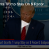 Court Grants Trump Stay On $ Record Subpoena