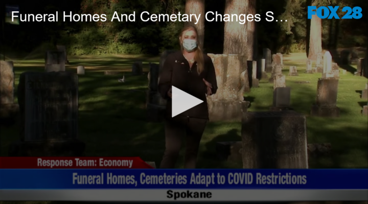 2020-09-04 Funeral Homes And Cemetery Changes Still Causing Rules Confusion FOX 28 Spokane
