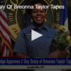2 Day Delay Of Breonna Taylor Tapes
