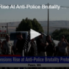 Tensions Rise At Anti-Police Brutality Protest