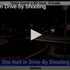 One Hurt in Drive-by Shooting