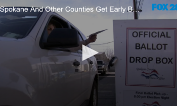 Spokane And Other Counties Get Early Ballots For Voting