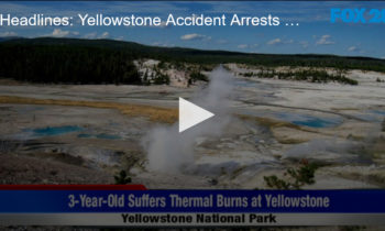 Headlines: Yellowstone Accident, Arrests Made in Auto Theft, Accident Sends Teens to Hospital, Fire In Oldtown and Indigenous Peoples Day