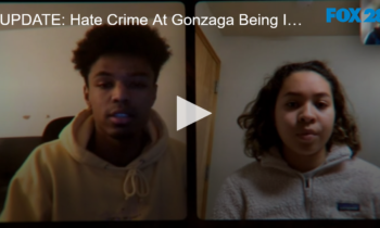 UPDATE: Hate Crime At Gonzaga Being Investigated