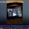 Search For Zoom Bombing Suspects Continues