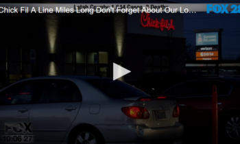 Chick Fil A Line Miles Long, Don’t Forget About Our Locally Owned Restaurants