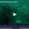 Wreckage Found From Airplane Crash