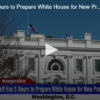 Staff Has 5 Hours to Prepare White House for New President