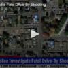 Police Investigate Fata Drive-By Shooting