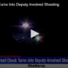Prowl Check Turns Into Deputy-Involved Shooting