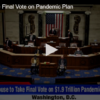 House to Take Final Vote on Pandemic Plan