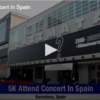 5k Attend Concert in Spain