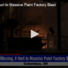 1 Missing, 8 Hurt in Massive Paint Factory Blast