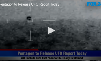 Pentagon to Release UFO Report Today