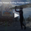 Young Surfer Keeps Surfing Promise, Ends Up Helping Out Those in Need