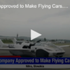 Company Approved to Make Flying Cars
