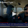Brothers Blindfolded Flight Successful FOX 28 Spokane
