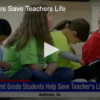 First Graders Save Teacher Life