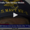 WWII Vet Finally Gets Service Medals
