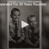Brothers Reunited After 30 Years