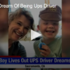 Boy Lives Dream Of Being UPS Driver