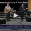 School Administrators Form A Rock Band