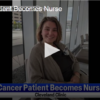Cancer Patient Becomes Nurse