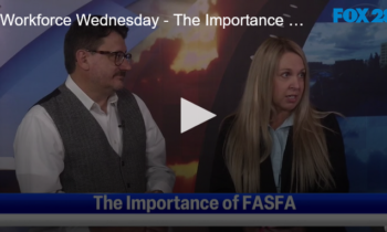 Workforce Wednesday – FAFSA Can Unlock a Pathway to Success