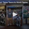 Make-A-Wish Takes Teens to World Series