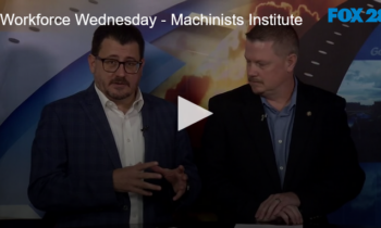 Workforce Wednesday – Machinists Institute