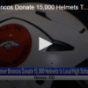 Denver Broncos Donate 15,000 Helmets To Local High Schools January 30th 2025