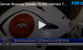 Denver Broncos Donate 15,000 Helmets To Local High Schools