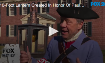 10-Foot Lantern Created In Honor Of Paul Revere